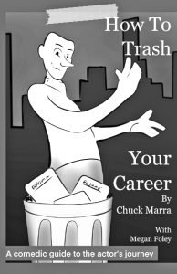 How To Trash Your Career
