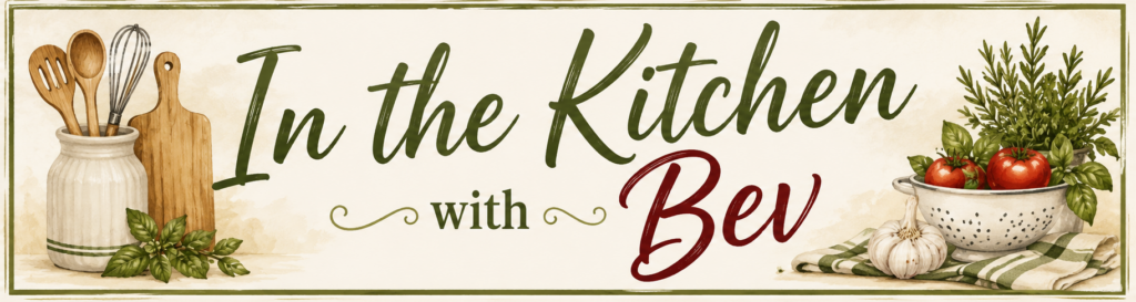 In the Kitchen with Bev: Fostering friendship through food